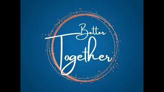 Better Together: Valuing One Another