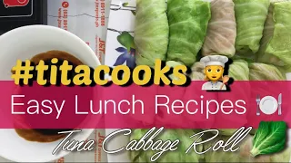 #titaCOOKS: TUNA Cabbage Roll 🥬 l Easy Lunch Recipes 🍽 👩‍🍳