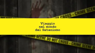 CRIMINI E CRIMINOLOGIA. Viaggio nel mondo del Satanismo