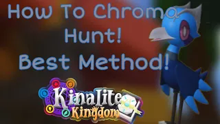 How To Hunt Chromas + Best Method! Kinalite Kingdom