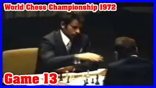 Boris Spassky vs Bobby Fischer - Game 13 | World Chess Championship Match (1972)