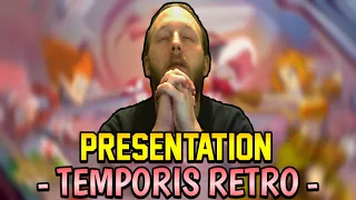 Temporis Retro - Présentation