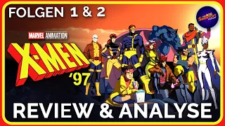 SIE sind ZURÜCK! | X-MEN 97' - Folge 1 & 2 ANALYSE & REVIEW | SPOILER Review