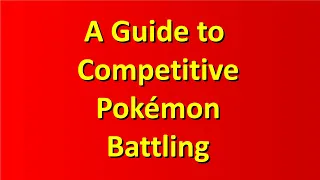 A Basic Guide To Competitive Pokemon Battling