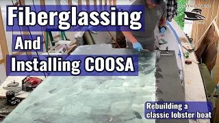 Fiberglass Coosa. Restoring a classic lobster boat -part 3-