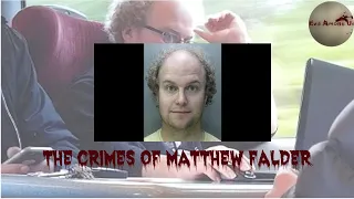 The Horrifying Crimes of Matthew Falder