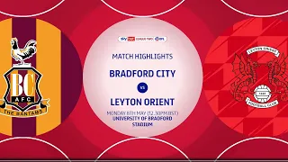 Highlights: Bradford City 1-1 Leyton Orient
