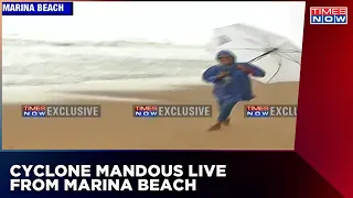 Cyclone Mandous Live From Marina Beach | Heavy Rainfall In Tamilnadu | Times Now | English News