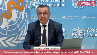 Omicron Less Severe But Not Mild: World Health Organisation Director-General Dr Tedros