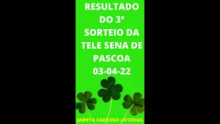 ✅ TELE SENA, TELE SENA DE PÁSCOA 2022, 3º SORTEIO DA TELE SENA DE PASCOA  03/04/2022 #SHORTS