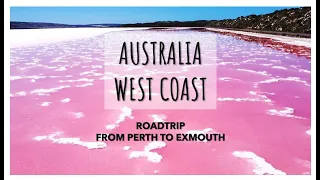 AUSTRALIA - WEST COAST ROADTRIP - From Perth to Exmouth