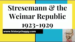 Stresemann & the Weimar Republic 1923-1929