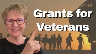 How to Get Veteran Grants for Small Business, Degree, Farm, Home