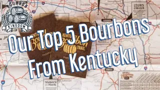 Top 5 Bourbons From Kentucky