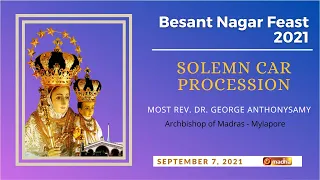 🔴 LIVE Besant Nagar, Annai Velankanni Shrine Feast | Solemn Car Procession | 7th Sept, 2021