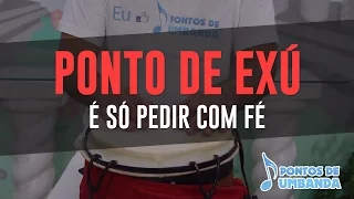 Ponto de Exú - É só pedir com fé