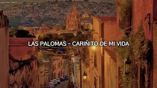 las palomas - cariñito de mi vida letra