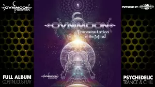 Ovnimoon - Trancemutation of the Mind (ovnicd063 / Ovnimoon Records) ::[Full Album / HD]::