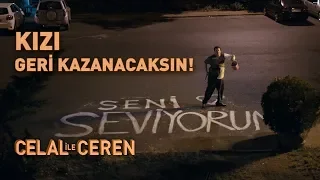 Kızı Geri Kazanacaksın - Celal İle Ceren