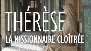 Thérèse : La Missionnaire Cloîtrée