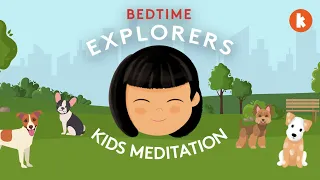 Puppy (Kids Meditation) | Bedtime Explorers Podcast