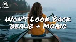 BEAUZ & MOMO - Won't Look Back (Lyrics)