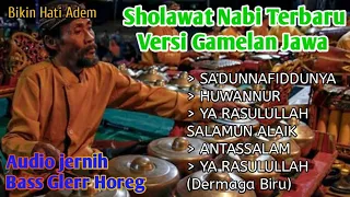 FULL ALBUM SHOLAWAT NABI VERSI GAMELAN KLINONG² BIKIN HATI TENANG ADEM AUDIO JERNIH BASS GLERR HOREG