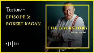 The Backstory With Andrew Neil - Episode 3: Robert Kagan | FULL EPISODE