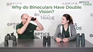 Why do Binoculars Have Double Vision? | Optics Trade Debates