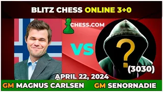 Magnus Carlsen vs GM SenorNadie (3030) | Blitz Chess 3+0 | ChessCom | April 22, 2024