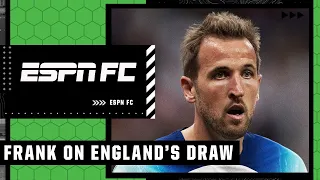 England's draw with the USMNT was disappointing! - Frank Leboeuf | ESPN FC