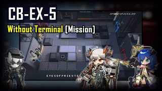 [Arknights] - CB-EX5 | Without Terminal | Mostima Gaming