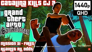 GTA San Andreas | Mission 31 - First Base Against All Odds | SA Direct X 2.0 Gameplay 2021 | 1080p