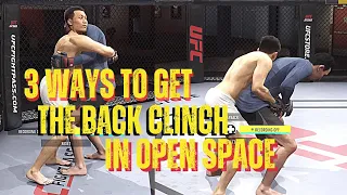 UFC 4 - 3 WAYS HOW TO GET THE BACK CLINCH IN OPEN SPACE - INCLUDES DOUBLE LEG BAIL