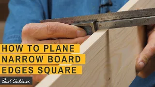 How to Plane Narrow Board Edges Square | Paul Sellers