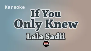 Lala Sadii - If You Only Knew (Karaoke with Lyrics)