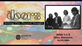 The Doors - Setting The Record Straight w/ Jim Ladd - Hr 4 of 6  Morrison, Manzarek Krieger Densmore