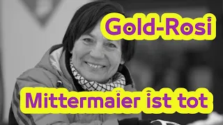 Gold-Rosi" Mittermaier ist tot