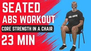 Seated Abs Workout | Built Core Strength in a Chair | 23 Min | Sit Exercise Get Fit