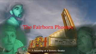 Fairborn phoenix. The first ever paranormal investigation of the Fairborn theater. Shocking results.