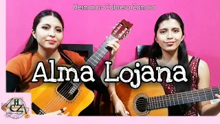 ALMA LOJANA - Pasillo - Hnas Cabrera Zamora