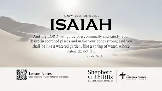 THE NEW TESTAMENT'S USE OF ISAIAH - THE STONE OF STUMBLING (LESSON 7) [2024-04-14]
