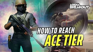 How To Reach ACE As A Casual Player - Arena Breakout Tips