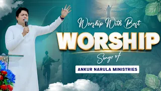 Morning Worship with Best Worship Songs Of @AnkurNarulaMinistries || (17-04-2024) #morningworship