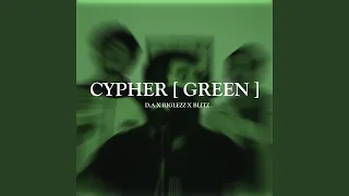 Cypher (Green) (feat. D.A & Blitz)