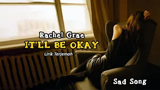 Sad Song Rachel Grae - It'll Be Okay Lyrics |  (Lirik dan Terjemah)