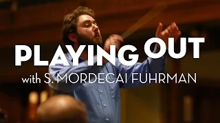 PLAYING OUT: S. Mordecai Fuhrman | Denver Philharmonic Orchestra (HD)