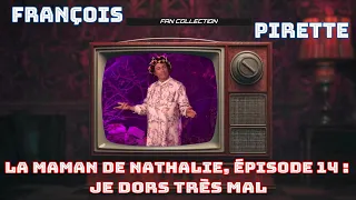 Collection Pirette - La Maman de Nathalie, Épisode 14 : Je Dors Très Mal