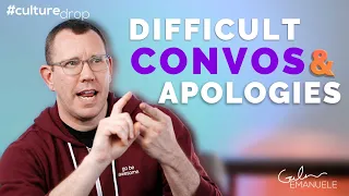 Tips for Difficult Conversations & Apologies | #culturedrop | Galen Emanuele