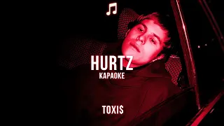 Toxi$ – HURTZ | Lyrics/Karaoke